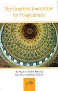 The Greatest Invocation for Forgiveness