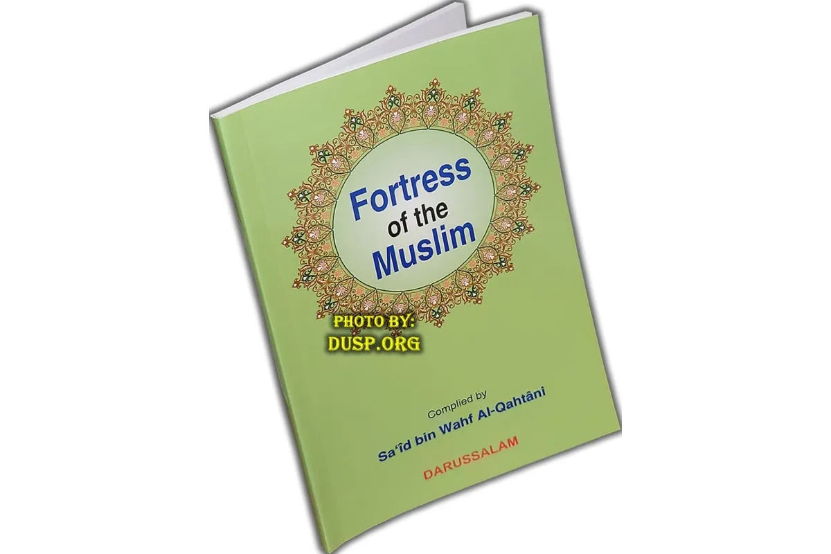 Fortress of the Muslim Dua from the Quran & Sunnah (Dar-Us-Salam 6x9 Large)