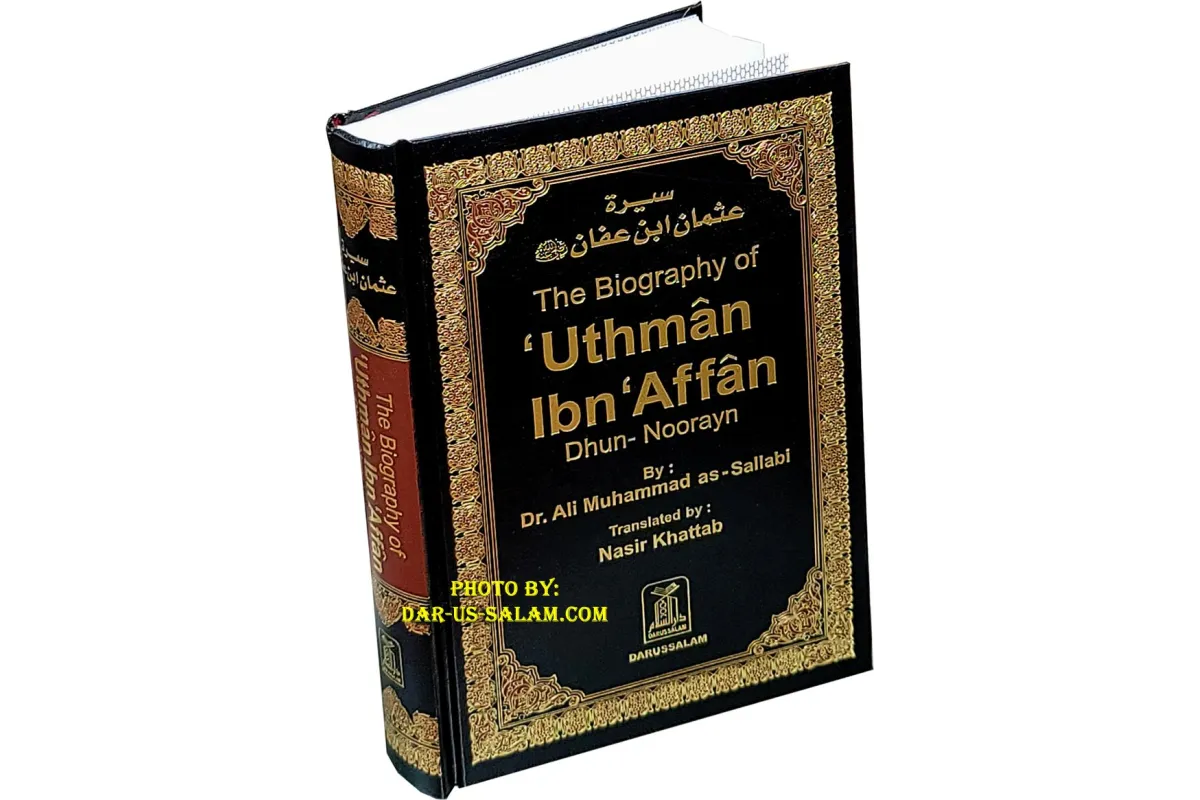 The Biography of Uthman Ibn Affan
