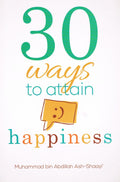 30 Ways to Achieve Happiness