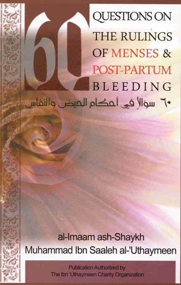 60 Questions on The Rulings of Menses & PostPartum Bleeding