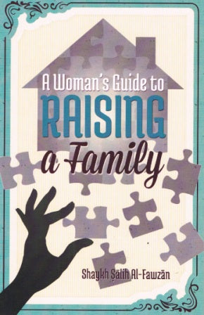 A Woman’s Guide to Raising a Family