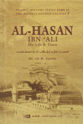 Al-Hasan ibn ‘Ali: His Life & Times