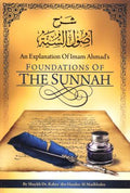 An Expl. of Imam Ahmad’s Foundations of The Sunnah