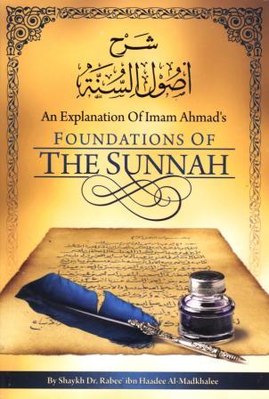 An Expl. of Imam Ahmad’s Foundations of The Sunnah