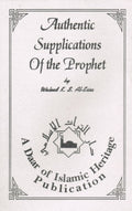 Authentic Supplications of the Prophet