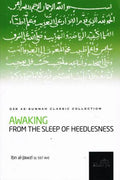 Awaking from the Sleep of Heedlesness