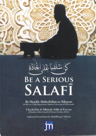 Be a Serious Salafi