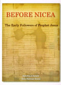 Before Nicea: The Early Followers of Prophet Jesus