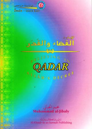 Believing in Allah’s Decree, Qadar