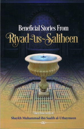 Beneficial stories from Riyad-us-Saliheen