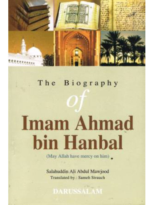 The Biography of Imam Ahmad bin Hanbal cover