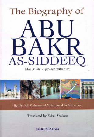 The Biography of Abu Bakar Siddiq