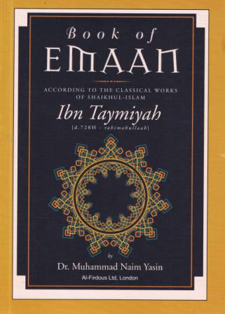 Book of Emaan(According to Classical work of Ibn Taymiyyah)