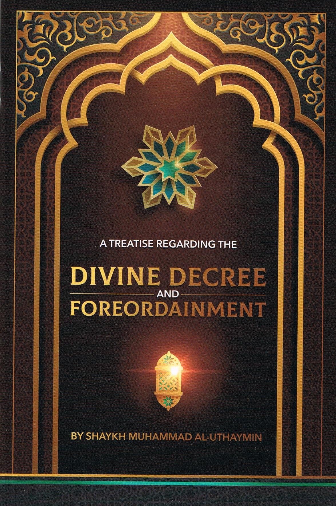 A Treatise Regarding The Divine Decree and Foreordainment