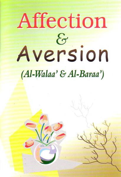 Affection & Aversion (Al-Walaa & Al-Baraa)