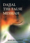 The Dajjal: The False Messiah