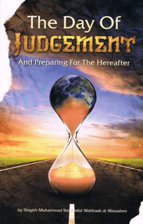 The Day of Judgement Prepairing for the Hereafter
