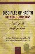 Disciples of Hadith The Noble Guardians