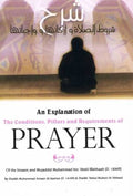 The Expl. of The Conditions, Pillars and Requirements of Prayer