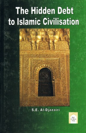 The Hidden Debt to Islamic Civilization