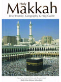 Holy Makkah: Brief History, Geography & Hajj Guide cover