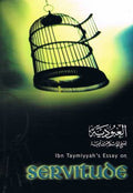 Ibn Taymiyyah’s Essay on Servitude