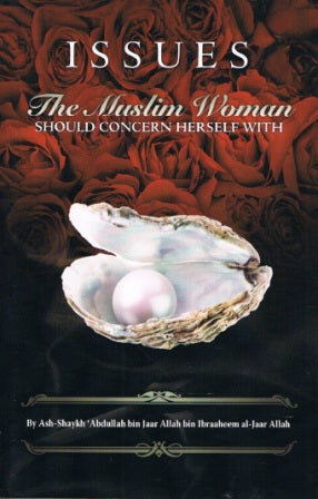 Issues the Muslim Woman Should Concern Herself with