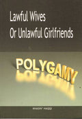 Lawful Wives or Unlawful Girlfriends Polygamy