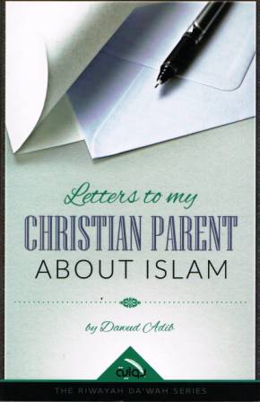 Letters to my Christian Parents About Islam