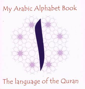 My Arabic Alphabet Book without Pictures