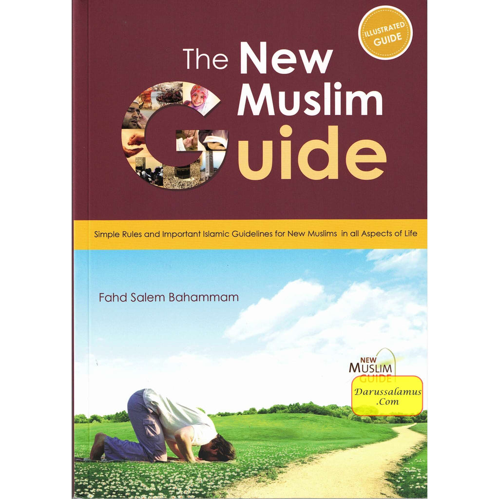 The New Muslim Guide by Fahd Salem Bahammam