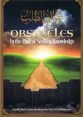 Obstacles In The Path of Seeking Knowledge
