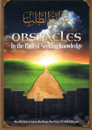 Obstacles In The Path of Seeking Knowledge