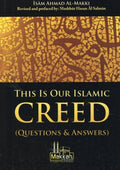 This is our Islamic Creed (Questions & Answers)