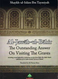 Al-Jawab-ul-Bahir, The Out Standing Answer on Visiting the Graves