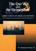 The Quran and the Orientalists (A Brief Survey Assumptions)