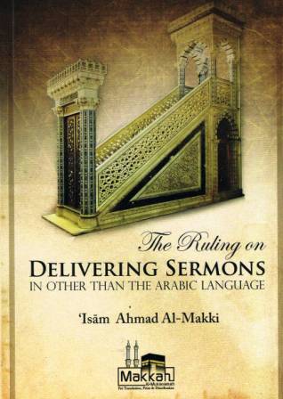 The Ruling on Delivering Sermons..Other Than Arabic Language