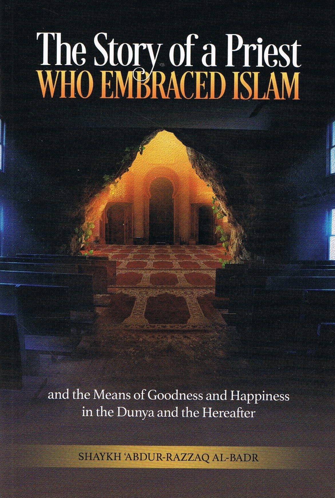 The Story of the Priest Who Embraced Islam