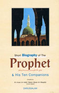 Short Biography of the Prophet & His 10 Companions