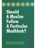 Should a Muslim Follow a Particular Madhhab? cover