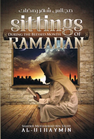 Sittings During the Blessed Month of Ramadan
