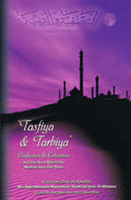 Tasfiya & Tarbiya Purification & Cultivation