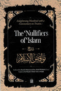 Enlightening Mankind with a Commentary on Treatise The Nullifiers of Islam