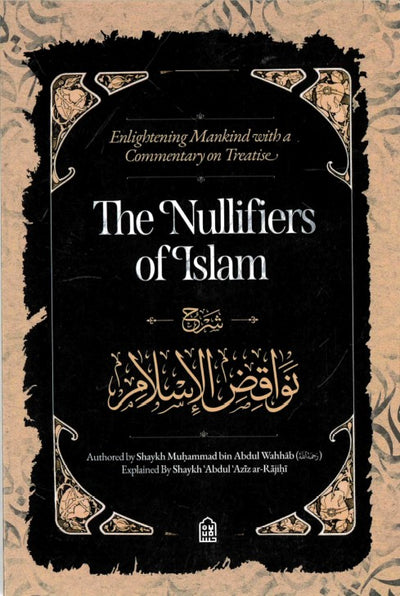 Enlightening Mankind with a Commentary on Treatise The Nullifiers of Islam