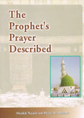 The Prophet’s Prayer Described