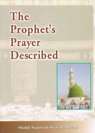 The Prophet’s Prayer Described