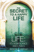 The Secret to A Happy Life: Its Significance And Levels