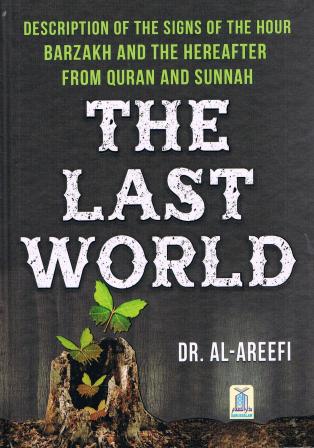 The Last World (Description of the signs Barzakh, Hereafter)
