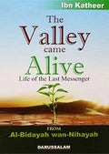 Al Bidayah wa Nihaya (3), The Valley Came Alive
